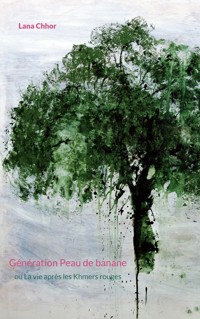 Génération Peau de banane - Lana Chhor - E-Book