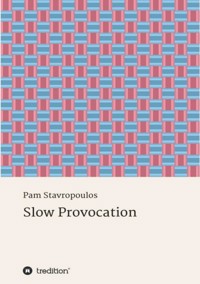 Slow Provocation - Pam Stavropoulos - E-Book