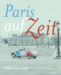 Paris auf Zeit - Petra van Laak - E-Book