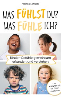 Was fühlst du? Was fühle ich? - Andrea Schütze - E-Book