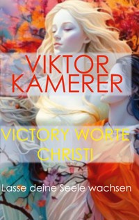 Victory Worte Christi - Viktor Kamerer - E-Book