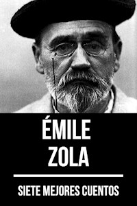 7 mejores cuentos de Émile Zola - Émile Zola - E-Book