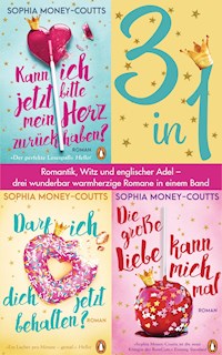 Kann ich jetzt bitte mein Herz zurückhaben? /Darf ich dich jetzt behalten?/ Die große Liebe kann mich mal (3in1 Bundle) - Sophia Money-Coutts - E-Book