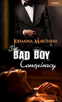 The Bad Boy Conspiracy - Johanna Marthens - E-Book