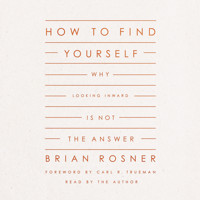 How to Find Yourself - Brian S. Rosner - Hörbuch
