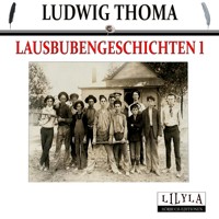 Lausbubengeschichten 1 - Ludwig Thoma - Hörbuch
