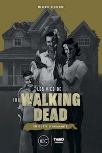 Les vies de The Walking Dead - Maxence Degrendel - E-Book