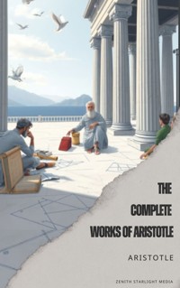 The Complete Works of Aristotle - Aristotle - E-Book