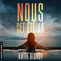 Nous, cet été-là - Katie Bishop - Hörbuch