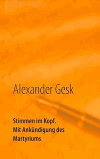 Stimmen im Kopf - Alexander Gesk - E-Book