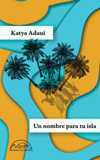 Un nombre para tu isla - Katya Adaui - E-Book