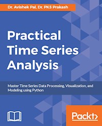 Practical Time Series Analysis - Dr. Avishek Pal - E-Book