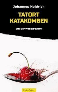 Tatort Katakomben - Johannes Heidrich - E-Book
