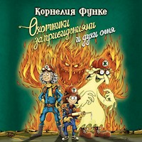 Охотники за привидениями и духи огня - Корнелия Функе - Hörbuch