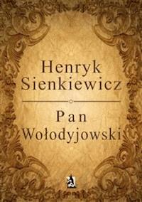 Pan Wołodyjowski - Henryk Sienkiewicz - E-Book