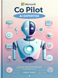 Microsoft CoPilot AI Expertise - Hillary Scholl - E-Book
