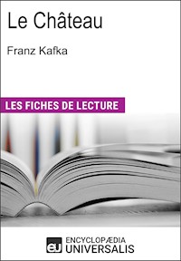 Le Château de Franz Kafka - Encyclopaedia Universalis - E-Book