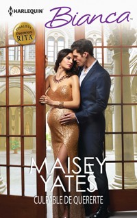 Culpable de quererte - Maisey Yates - E-Book