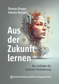 Aus der Zukunft lernen - Thomas Druyen - E-Book