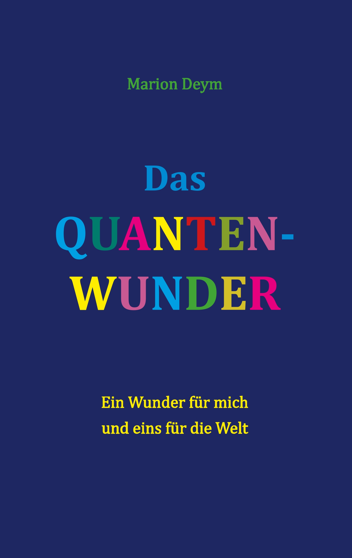 Das Quanten-Wunder - Marion Deym - E-Book