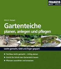 Gartenteiche planen, anlegen und pflegen - Ulrich E. Stempel - E-Book