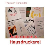 Jedermann´s Hausdruckerei - Thorsten Schneider - E-Book