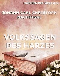 Volkssagen des Harzes - Johann Nachtigal - E-Book