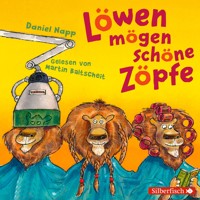 Löwen mögen schöne Zöpfe - Daniel Napp - Hörbuch