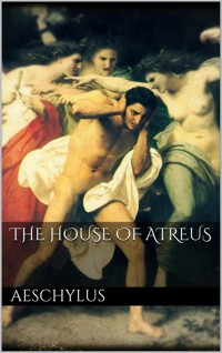 The House of Atreus - Aeschylus - E-Book
