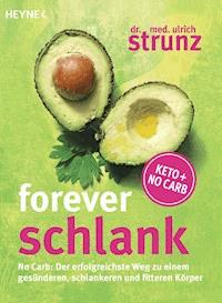 Forever schlank - Ulrich Strunz - E-Book