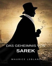 Das Geheimnis von Sarek (übersetzt) - Maurice Leblanc - E-Book