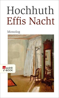 Effis Nacht - Rolf Hochhuth - E-Book