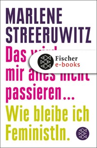 Das wird mir alles nicht passieren ... - Marlene Streeruwitz - E-Book