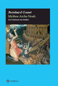 Mythos Arche Noah - Reinhard Gunst - E-Book