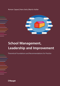 School Management, Leadership and Improvement - Roman Capaul - E-Book