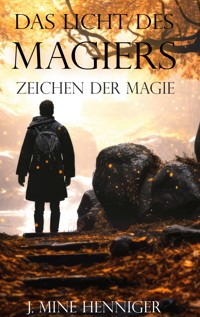 Zeichen der Magie - J. Mine Henniger - E-Book
