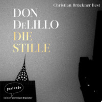 Die Stille (Ungekürzte Lesung) - Don DeLillo - Hörbuch