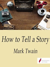 How to tell a story - Mark Twain - E-Book