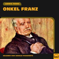 Onkel Franz - Ludwig Thoma - Hörbuch