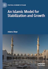 An Islamic Model for Stabilization and Growth - Adama Dieye - E-Book