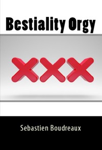 Bestiality Orgy - Sebastien Boudreaux - E-Book