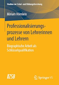 Professionalisierungsprozesse von Lehrerinnen und Lehrern - Miriam Hörnlein - E-Book