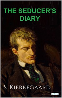 The Sedurcer's Diary - S. Kierkegaard - Sóren Kierkegaard - E-Book
