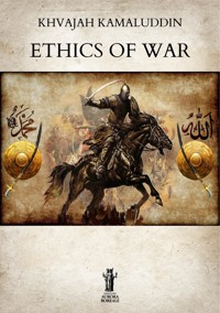 Ethics of War - Khwajah Kamaluddin - E-Book