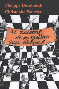 32 raisons de se mettre aux échecs - Christophe Fourrier - E-Book