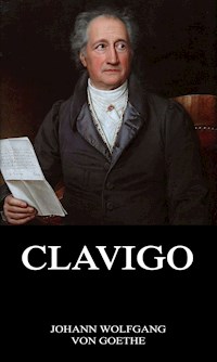 Clavigo - Johann Wolfgang von Goethe - E-Book