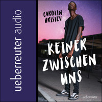 Keiner zwischen uns - Carolin Hristev - Hörbuch