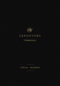 ESV Expository Commentary (Volume 12) - Crossway - E-Book