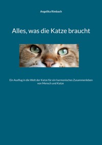 Alles, was die Katze braucht - Angelika Rimbach - E-Book