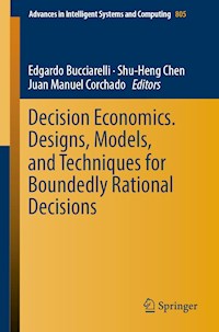 Decision Economics. Designs, Models, and Techniques for Boundedly Rational Decisions -  - E-Book